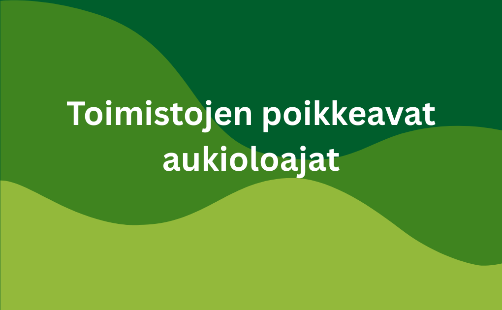 Toimistojen poikkeavat aukioloajat.png