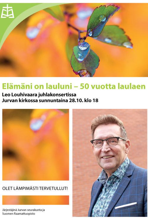 Leo Louhivaaran Elämäni on lauluni - 50 vuotta laulaen -juhlakonsertti Leo Louhivaaran Elämäni on lauluni - 50 vuotta laulaen -juhlakonsertti