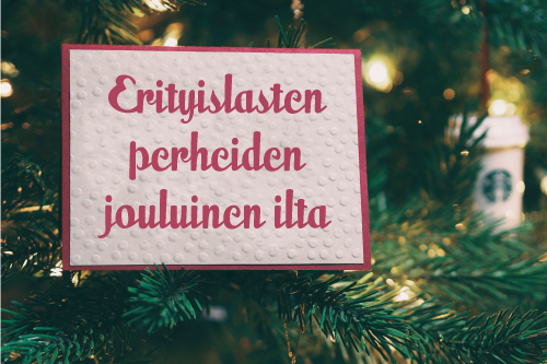 Erityislasten perheiden jouluinen ilta Erityislasten perheiden jouluinen ilta